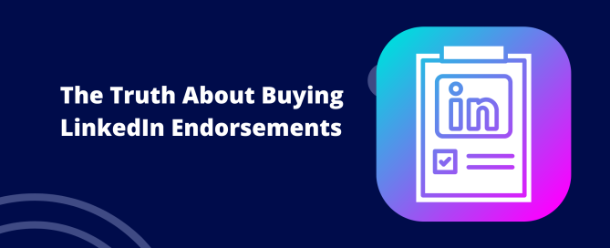The Truth About Buying LinkedIn Endorsements